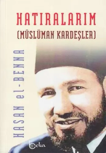Hatıralarım; Müslüman Kardeşler