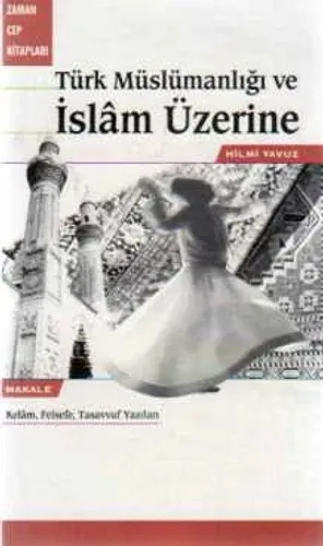 Türk Müslümanlığı ve İslam Üzerine