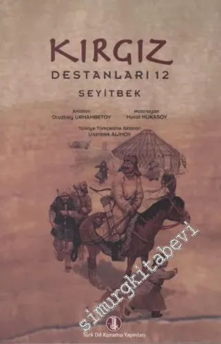 Kırgız Destanları 12: Seyitbek -