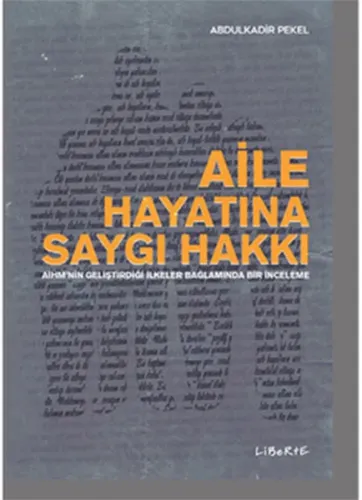 Aile Hayatına Saygı Hakkı; Aihm'nin Geliştirdiği İlkeler Bağlamında Bir İnceleme