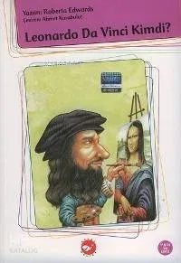 Leonardo Da Vinci Kimdi?