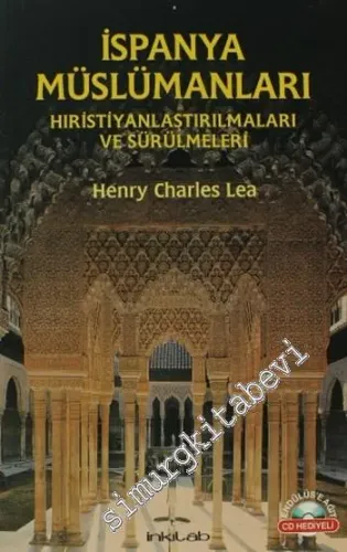 İspanya Müslümanları : Hıristiyanlaştırılmaları ve Sürülmeleri  ( Endülüs'e Ağıt CD Hediyeli ) -