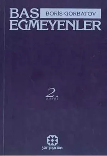 Baş Eğmeyenler | Boris Gorbatov | Yar Yayınları