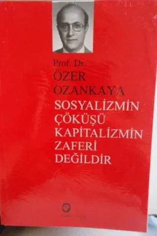 Sosyalizmin Çöküşü Kapitalizmin Zaferi Değildir