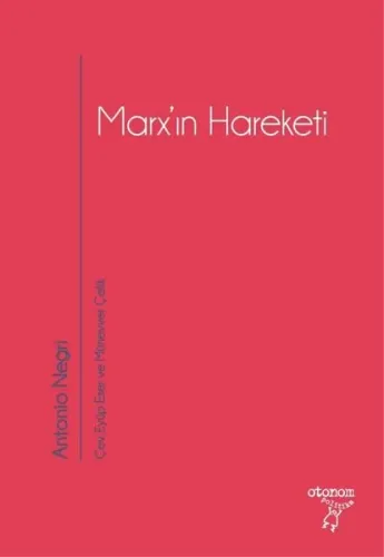 Marx’ın Hareketi;Tarihsel ve Güncel Bağlamıyla Operaismo