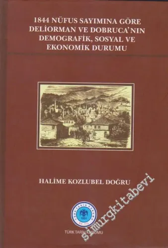 1844 Nüfus Sayımına Göre Deliorman ve Dobruca'nın Demografik, Sosyal ve Ekonomik Durumu -         2011