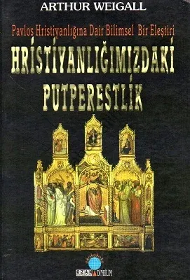 Hristiyanlığımızdaki Putperestlik