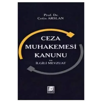 Ceza Muhakemesi Kanunu ve İlgili Mevzuat