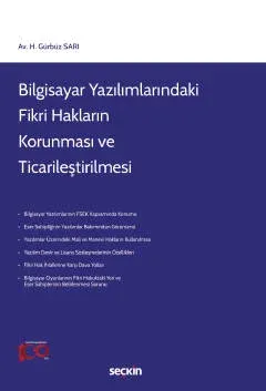 Bilgisayar Yazılımlarındaki Fikri Hakların Korunması ve Ticarileştirilmesi