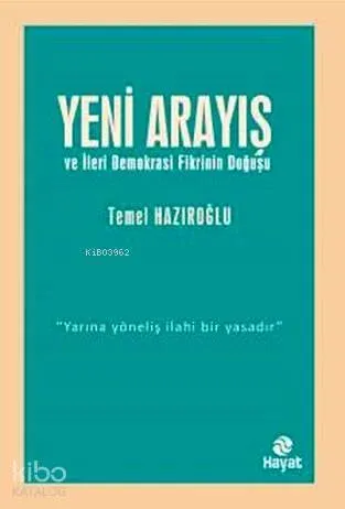 Yeni Arayış ve İleri Demokrasi Fikrinin Doğuşu