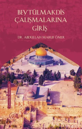 Beytülmakdis Çalışmalarına Giriş