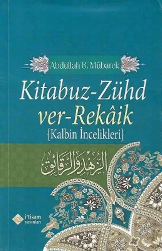 Kitabuz Zühd ver-Rekaik (Kalbin İncelikleri)