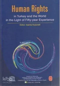 Human Rights in Turkey and World in the Light of Fifty-year Experience