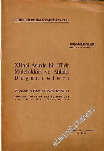 11. Asırda Bir Türk Mütefekkiri ve Ahlaki Düşünceleri [ Türkistanlı Yusuf - Yusuf Has Hacib ] -        1938