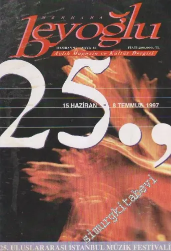 Merhaba Beyoğlu Aylık Magazin ve Kültür Dergisi - Dosya: 25. Uluslarası İstanbul Müzik Festivali - Sayı: 18      Haziran