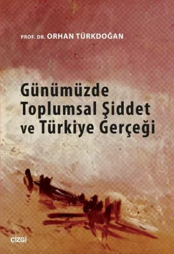 Günümüzde Toplumsal Şiddet Ve Türkiye Gerçeği