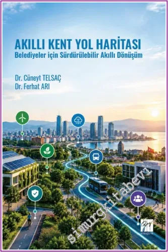 Akıllı Kent Yol Haritası: Belediyeler için Sürdürülebilir Akıllı Dönüş