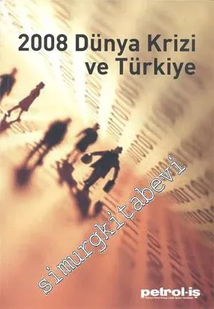 2008 Dünya Krizi ve Türkiye -