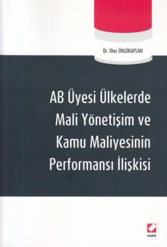 Ab Üyesi Ülkelerde Mali Yönetişim Ve Kamu Maliyesinin Performansı İlişkisi