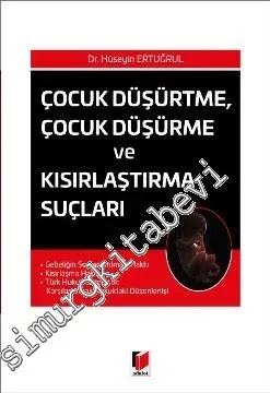 Çocuk Düşürtme, Çocuk Düşürme ve Kısırlaştırma Suçları -