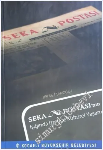 Seka Postası'nın Işığında İzmit'te Kültürel Yaşam -        2013