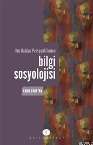 İbn Haldun Perspektifinden Bilgi Sosyolojisi