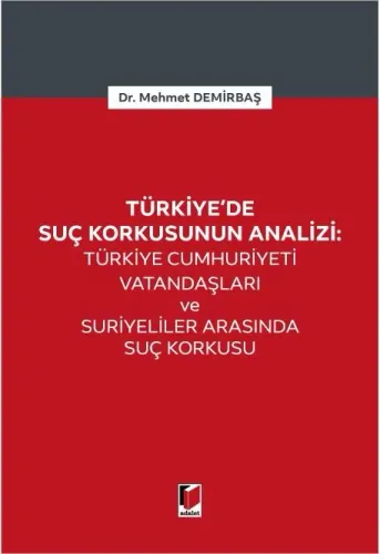 Türkiye Cumhuriyeti Vatandaşları ve Suriyeliler Arasında Suç Korkusu