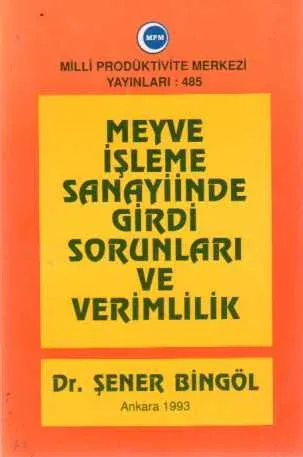 Meyve İşleme Sanayiinde Girdi Sorunları ve Verimlilik