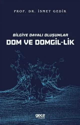 Bilgiye Dayalı Oluşumlar Dom ve Domgil - Lik