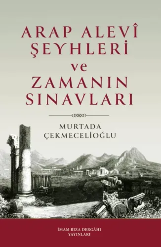 Arap Alevî Şeyhleri ve Zamanın Sınavları