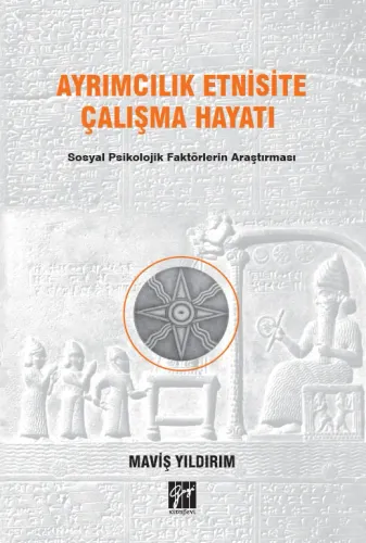 Ayrımcılık Etnisite Çalışma Hayatı Sosyal Psikolojik Faktörlerin Araştırılması
