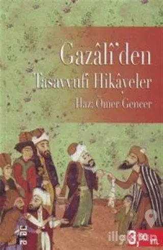 Gazali'den Tasavvufi Hikayeler