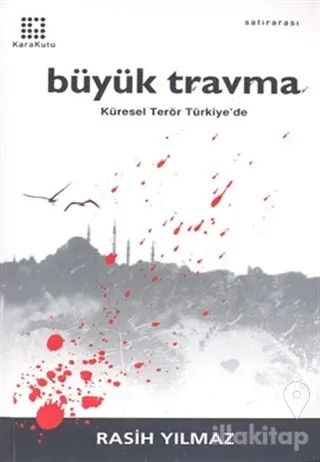 Büyük Travma: Küresel Terör Türkiye'de