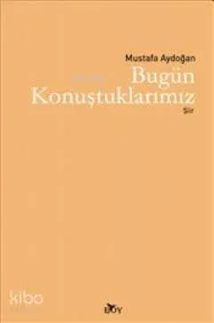 Bugün Konuştuklarımız