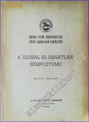 4. Ulusal El Sanatları Sempozyumu Bildiri Özetleri - 1984