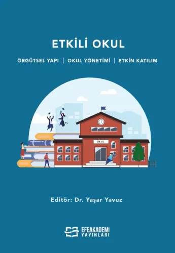 ETKİLİ OKUL  Örgütsel Yapı - Okul Yönetimi - Etkin Katılım