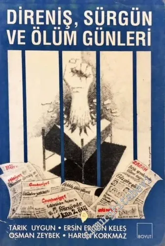 Direniş, Sürgün ve Ölüm Günleri -