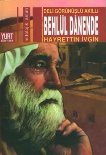 Deli Görünüşlü Akıllı Behlül Dânende