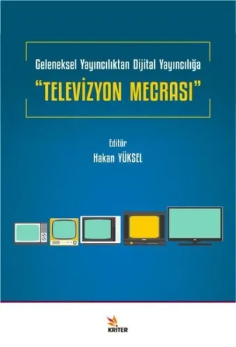Geleneksel Yayıncılıktan Dijital Yayıncılığa “Televizyon Mecrası”