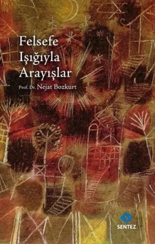 Felsefe Işığıyla Arayışlar