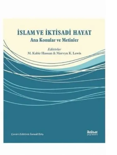 İslam ve İktisadi Hayat - Ana Konular ve Metinler