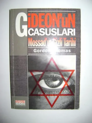 Gideon'un Casusları Mossad'ın Gizli Tarihi