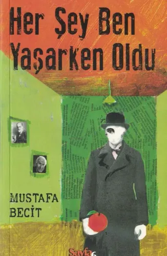 Her Şey Ben Yaşarken Oldu