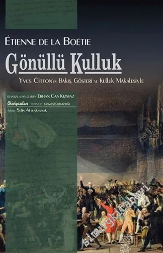 Gönüllü Kulluk: Yves Citton'un Bakış, Gösteri ve Kulluk Makalesiyle -        2016