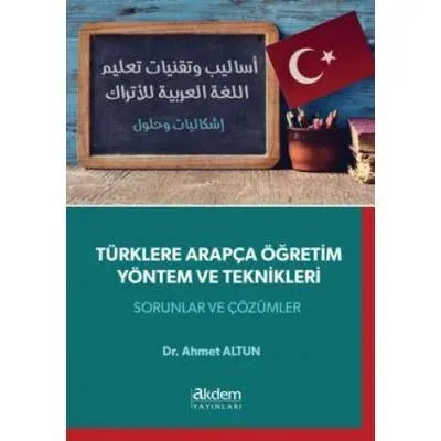 Türklere Arapça Öğretim Yöntem ve Teknikleri; Sorular ve Çözümler