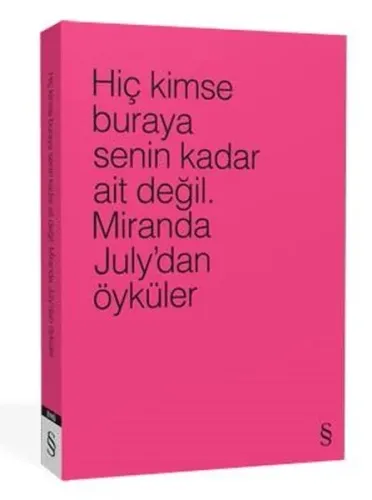 Hiç Kimse Buraya Senin Kadar Ait Değil. (4 Farklı Renk ile)