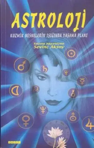 Astroloji; Kozmik Nesnelerin Işığında