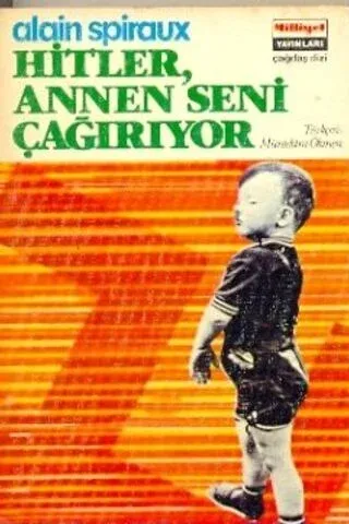 Hitler Annen Seni Çağırıyor
