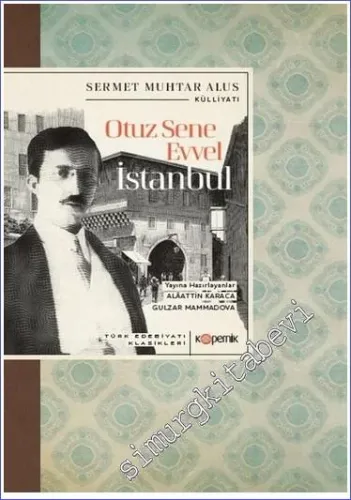 Otuz Sene Evvel İstanbul - Türk Edebiyatı Klasikleri -         2023