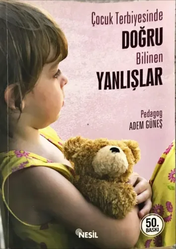 Çocuk Terbiyesinde Doğru Bilinen Yanlışlar
